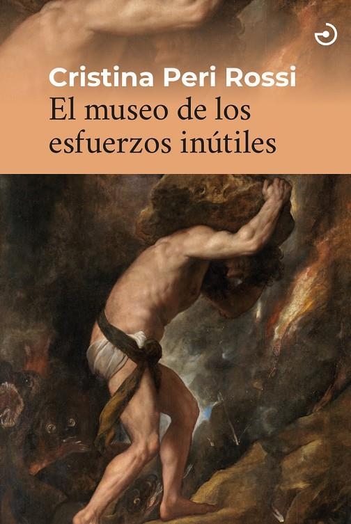 El museo de los esfuerzos inútiles | 9788419964021 | Peri Rossi, Cristina | Llibres.cat | Llibreria online en català | La Impossible Llibreters Barcelona