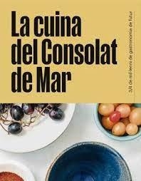 La cuina del Consolat de Mar | 9788418849930 | Calent, Miquel/de Meià, Sergi/Murillo, Lucía/Lugo, Isabel | Llibres.cat | Llibreria online en català | La Impossible Llibreters Barcelona