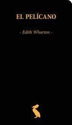 El pelícano | 9788418700132 | Wharton, Edith | Llibres.cat | Llibreria online en català | La Impossible Llibreters Barcelona