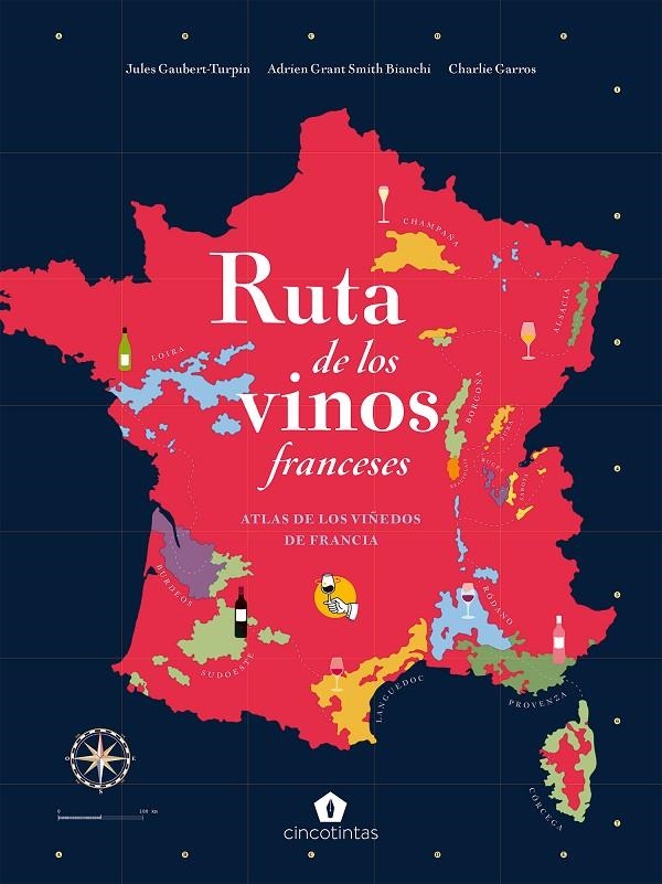 Ruta de los vinos franceses | 9788419043221 | Gaubert-Turpin, Jules/Grant Smith, Adrien/Charlie Garros, Bianchi | Llibres.cat | Llibreria online en català | La Impossible Llibreters Barcelona