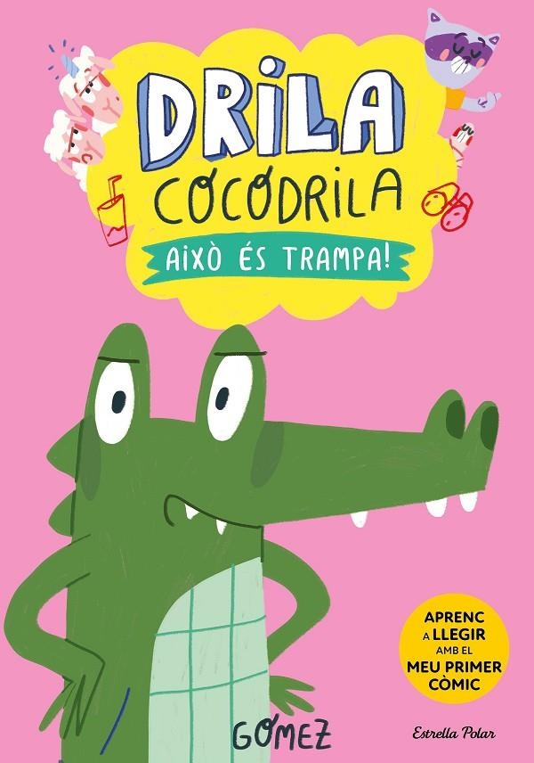 Drila Cocodrila 3. Això és trampa! | 9788413896526 | Gómez | Llibres.cat | Llibreria online en català | La Impossible Llibreters Barcelona