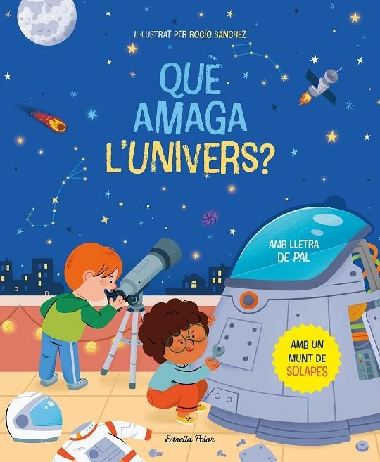 Què amaga l'univers? Llibre amb solapes | 9788413894669 | Sánchez, Rocío | Llibres.cat | Llibreria online en català | La Impossible Llibreters Barcelona