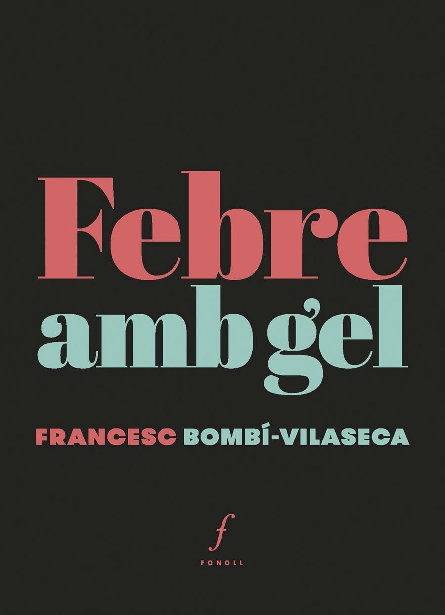 Febre amb gel | 9788412697704 | Bombí-Vilaseca, Francesc | Llibres.cat | Llibreria online en català | La Impossible Llibreters Barcelona