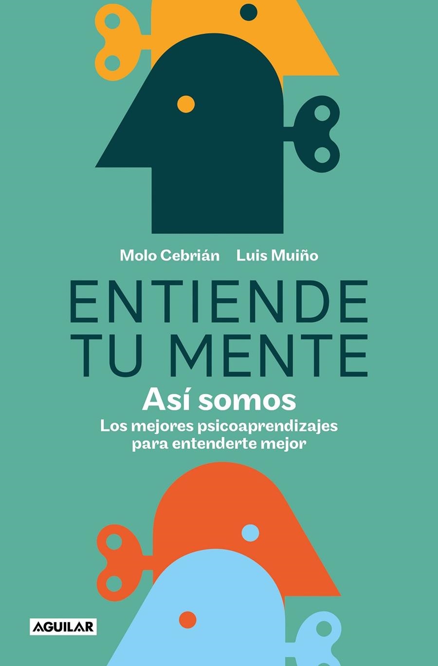 Entiende tu mente. Así somos | 9788403523876 | Cebrián, Molo/Muiño, Luis | Llibres.cat | Llibreria online en català | La Impossible Llibreters Barcelona