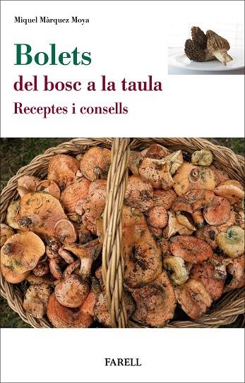 Bolets del bosc a la taula | 9788417116798 | M?rquez Moya, Miquel | Llibres.cat | Llibreria online en català | La Impossible Llibreters Barcelona