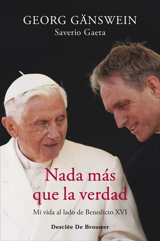 Nada más que la verdad. Mi vida al lado de Benedicto XVI | 9788433032256 | Gänswein, Georg/Gaeta, Saverio | Llibres.cat | Llibreria online en català | La Impossible Llibreters Barcelona