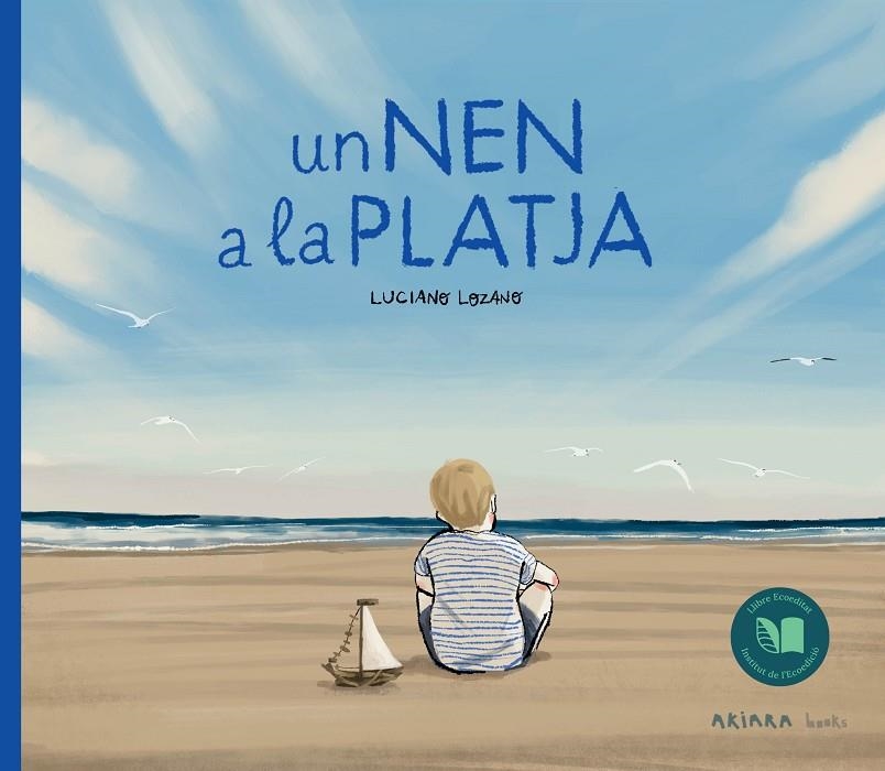 Un nen a la platja | 9788418972409 | Lozano, Luciano | Llibres.cat | Llibreria online en català | La Impossible Llibreters Barcelona