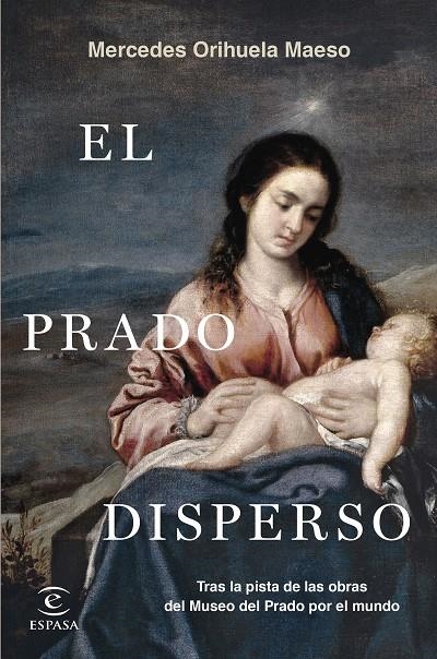 El Prado disperso | 9788467070279 | Orihuela Maeso, Mercedes | Llibres.cat | Llibreria online en català | La Impossible Llibreters Barcelona