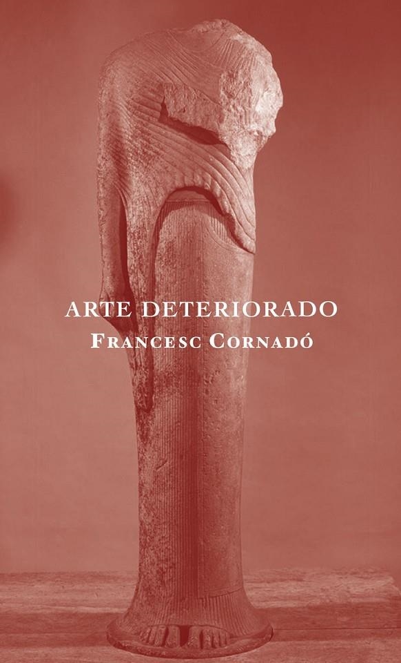 Arte deteriorado | 9788412670998 | Cornadó, Francesc | Llibres.cat | Llibreria online en català | La Impossible Llibreters Barcelona