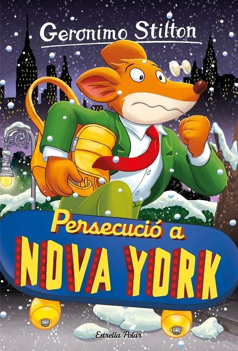 Persecució a Nova York | 9788413897196 | Stilton, Geronimo | Llibres.cat | Llibreria online en català | La Impossible Llibreters Barcelona