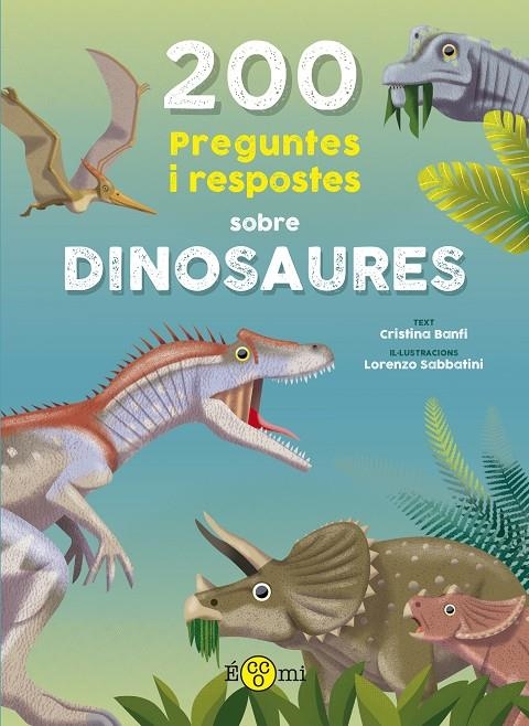 200 preguntes i respostes sobre dinosaures | 9788419262387 | Banfi, Cristina | Llibres.cat | Llibreria online en català | La Impossible Llibreters Barcelona