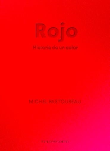 Rojo. Historia de un color | 9788412712230 | Pastoureau, Michel | Llibres.cat | Llibreria online en català | La Impossible Llibreters Barcelona