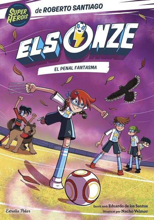 Els Onze 6. El penal fantasma | 9788413897141 | Santiago, Roberto / Santos Molina, Eduardo de los | Llibres.cat | Llibreria online en català | La Impossible Llibreters Barcelona