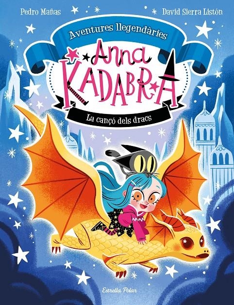 Anna Kadabra. Aventures llegendàries 2. La cançó dels dracs | 9788413897189 | Mañas, Pedro / Sierra Listón, David | Llibres.cat | Llibreria online en català | La Impossible Llibreters Barcelona