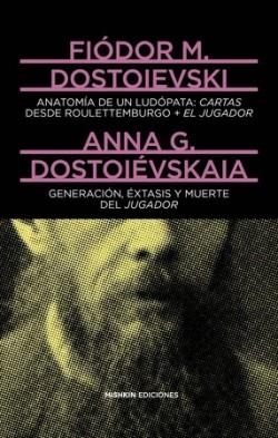 Anatomía de un ludópata | 9788412025934 | Dostoievski, Fiódor M./Dostoiévskaia, Anna G. | Llibres.cat | Llibreria online en català | La Impossible Llibreters Barcelona