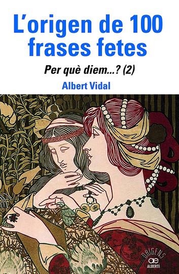 L'origen de 100 frases fetes. Per quèdiem? (2) | 9788472461888 | Vidal, Albert | Llibres.cat | Llibreria online en català | La Impossible Llibreters Barcelona