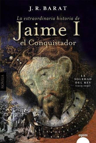 La extraordinaria historia del rey  Jaime I el Conquistador | 9788491898221 | Barat, Juan Ramón | Llibres.cat | Llibreria online en català | La Impossible Llibreters Barcelona