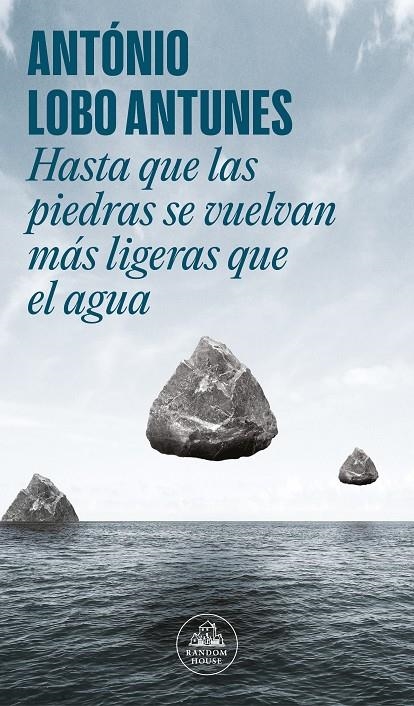 Hasta que las piedras se vuelvan más ligeras que el agua | 9788439741862 | Lobo Antunes, António | Llibres.cat | Llibreria online en català | La Impossible Llibreters Barcelona