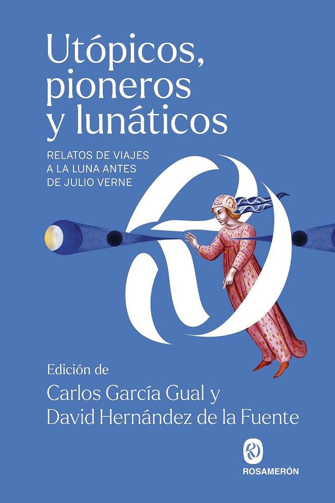 Utópicos, pioneros y lunáticos | 9788412738322 | García Gual, Carlos/Hernández de la Fuente, David | Llibres.cat | Llibreria online en català | La Impossible Llibreters Barcelona