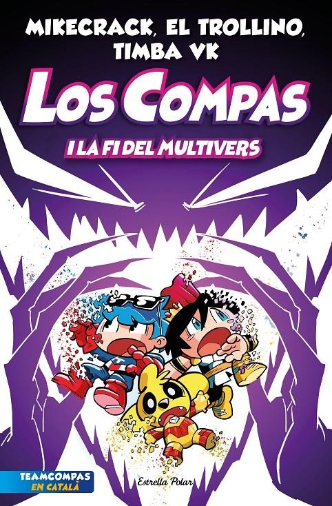 Los Compas 10. Los Compas i la fi del Multivers | 9788413897158 | Mikecrack, El Trollino y Timba Vk | Llibres.cat | Llibreria online en català | La Impossible Llibreters Barcelona