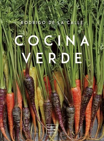 Cocina verde. Edición tapa blanda | 9788408280132 | Calle, Rodrigo de la | Llibres.cat | Llibreria online en català | La Impossible Llibreters Barcelona