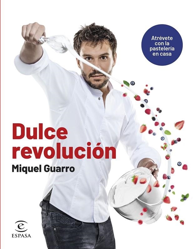 Dulce revolución. Atrévete con la pastelería en casa | 9788467070668 | Guarro, Miquel | Llibres.cat | Llibreria online en català | La Impossible Llibreters Barcelona