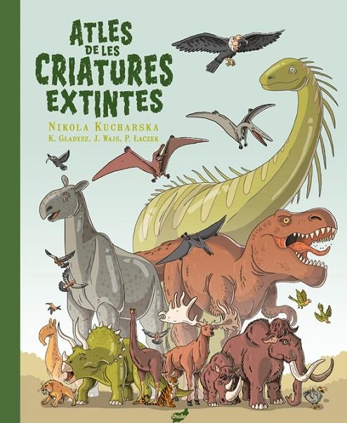 Atles de les criatures extintes | 9788418702655 | Gladysz, Katarzyna/Wajs, Joanna/Laczek, Pawel | Llibres.cat | Llibreria online en català | La Impossible Llibreters Barcelona