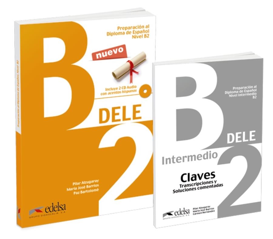 Pack DELE B2 (libro + claves) | 9788490816714 | Alzugaray Zaragüeta, Pilar/Barrios Sabador, María José/Bartolomé Alonso, María Paz | Llibres.cat | Llibreria online en català | La Impossible Llibreters Barcelona