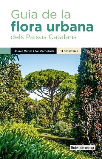 Guia de la flora urbana dels Països Catalans | 9788413563091 | Cardellach Lliso, Pau/Marlès Magre, Jaume | Llibres.cat | Llibreria online en català | La Impossible Llibreters Barcelona