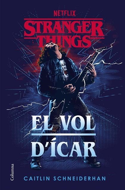 Stranger Things: El vol d'Ícar | 9788466431194 | Schneiderhan, Caitlin | Llibres.cat | Llibreria online en català | La Impossible Llibreters Barcelona