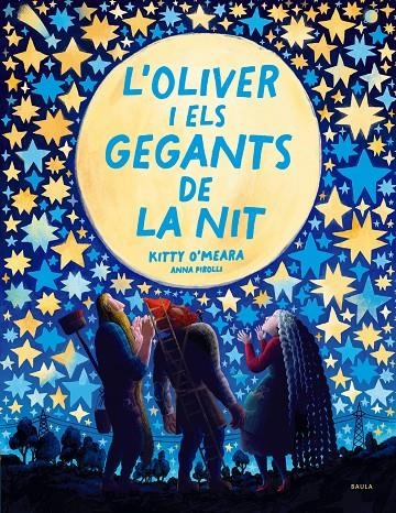 L'Oliver i els gegants de la nit | 9788447951468 | O'Meara, Kitty | Llibres.cat | Llibreria online en català | La Impossible Llibreters Barcelona