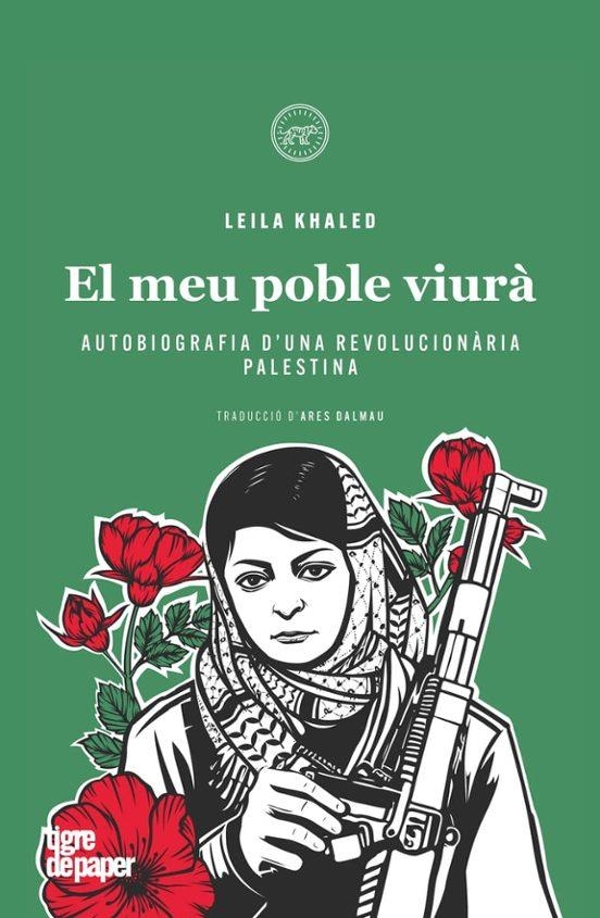 MEU POBLE VIURA, EL | 9788418705670 | LEILA KHALED | Llibres.cat | Llibreria online en català | La Impossible Llibreters Barcelona