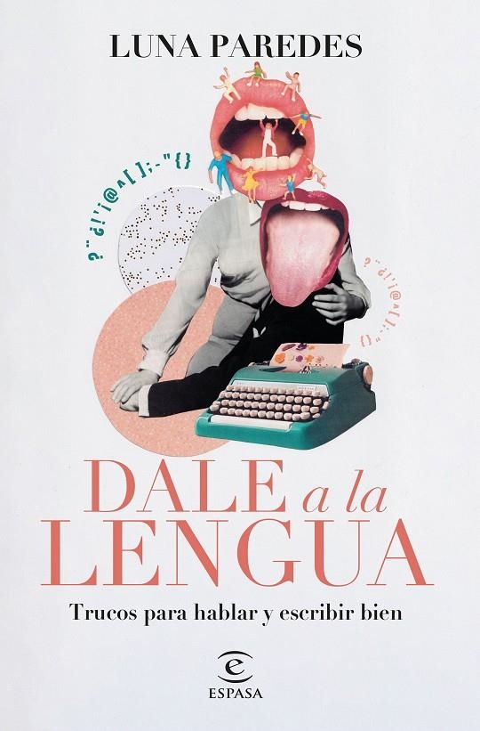 Dale a la lengua | 9788467071245 | Paredes, Luna | Llibres.cat | Llibreria online en català | La Impossible Llibreters Barcelona