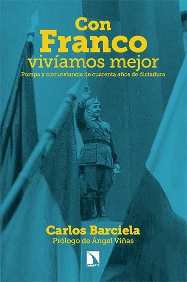 Con Franco vivíamos mejor | 9788413528281 | Barciela, Carlos | Llibres.cat | Llibreria online en català | La Impossible Llibreters Barcelona