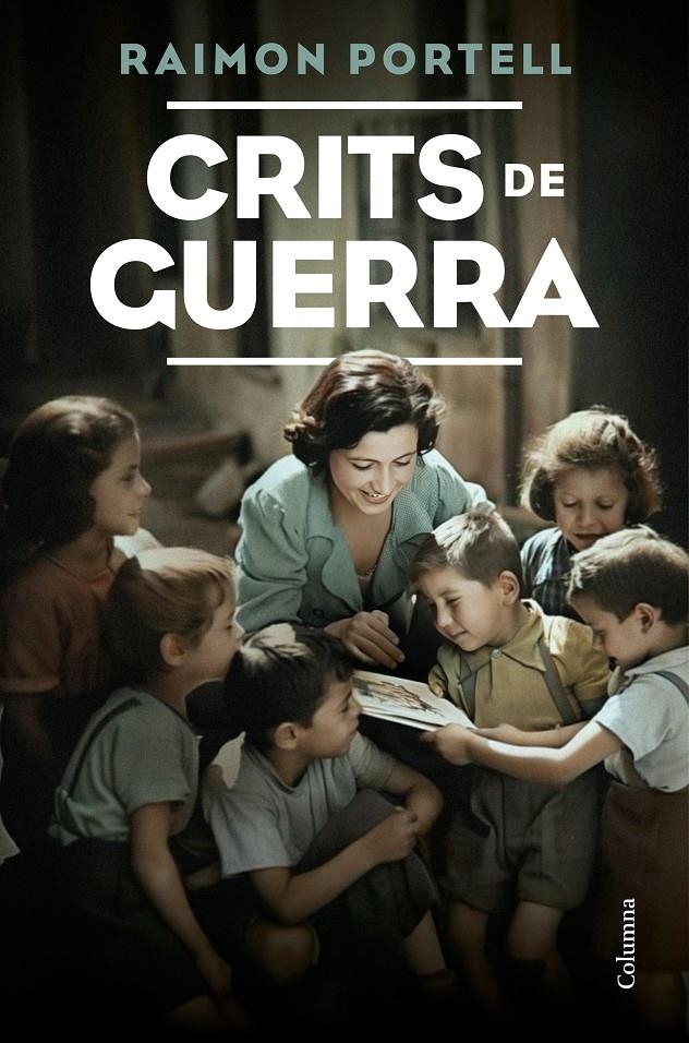 Crits de guerra | 9788466431842 | Portell Rifà, Raimon | Llibres.cat | Llibreria online en català | La Impossible Llibreters Barcelona