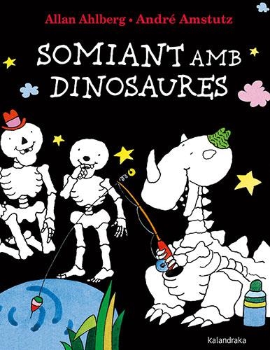 Somiant amb dinosaures | 9788418558740 | Ahlberg, Allan | Llibres.cat | Llibreria online en català | La Impossible Llibreters Barcelona