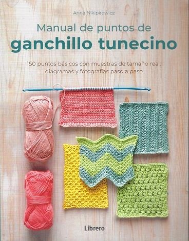 MANUAL DE PUNTOS DE GANCHILLO TUNECINO | 9789463599146 | NIKIPIROWICZ, ANNA | Llibres.cat | Llibreria online en català | La Impossible Llibreters Barcelona