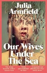 OUR WIVES UNDER THE SEA | 9781529017250 | Armfield | Llibres.cat | Llibreria online en català | La Impossible Llibreters Barcelona