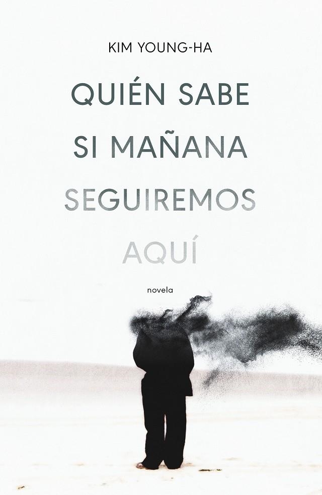 Quién sabe si mañana seguiremos aquí | 9788499987675 | Young-Ha, Kim | Llibres.cat | Llibreria online en català | La Impossible Llibreters Barcelona