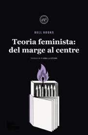 Teoria feminista: del marge al centre | 9788418705687 | hooks, bell | Llibres.cat | Llibreria online en català | La Impossible Llibreters Barcelona