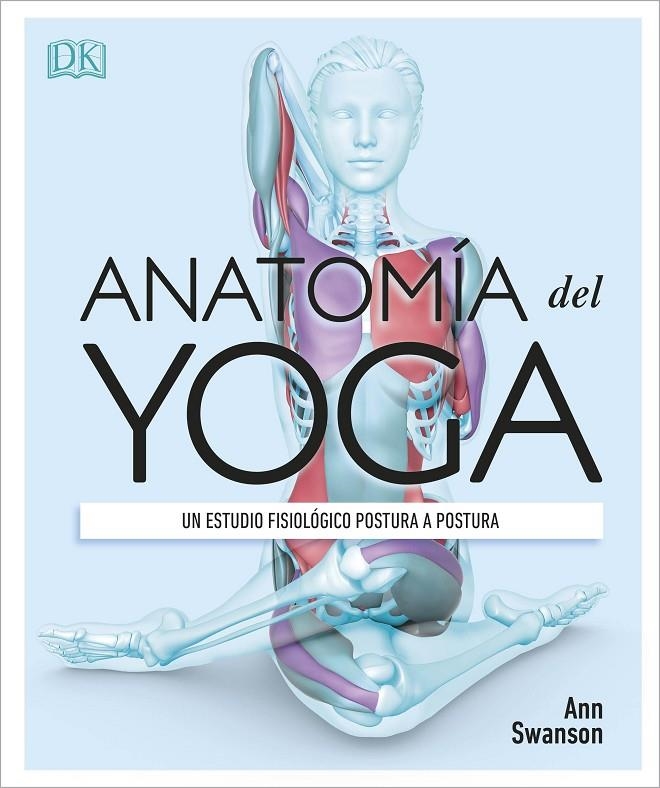 Anatomía del yoga | 9780241414729 | Swanson, Ann | Llibres.cat | Llibreria online en català | La Impossible Llibreters Barcelona