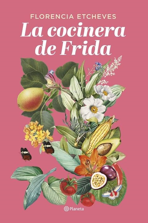 La cocinera de Frida | 9788408276678 | Etcheves, Florencia | Llibres.cat | Llibreria online en català | La Impossible Llibreters Barcelona