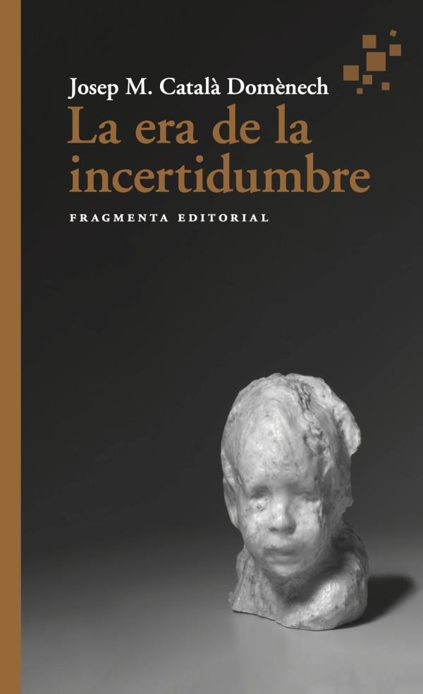 La era de la incertidumbre | 9788417796952 | Català, Josep Maria | Llibres.cat | Llibreria online en català | La Impossible Llibreters Barcelona