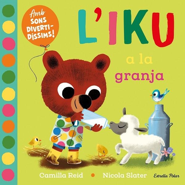 L'Iku a la granja. Llibre amb sons | 9788413896410 | Slater, Nicola/Reid, Camilla | Llibres.cat | Llibreria online en català | La Impossible Llibreters Barcelona