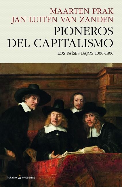 PIONEROS DEL CAPITALISMO | 9788412595475 | PRAK, MAARTEN/VAN ZANDEN, JAN LUITEN | Llibres.cat | Llibreria online en català | La Impossible Llibreters Barcelona