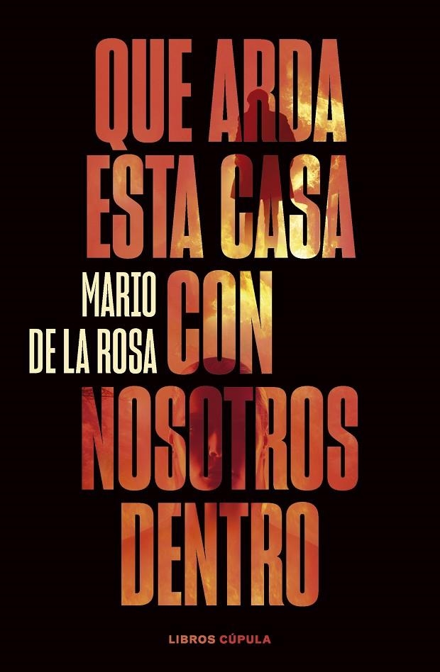 Que arda esta casa con nosotros dentro | 9788448040581 | Rosa, Mario de la | Llibres.cat | Llibreria online en català | La Impossible Llibreters Barcelona