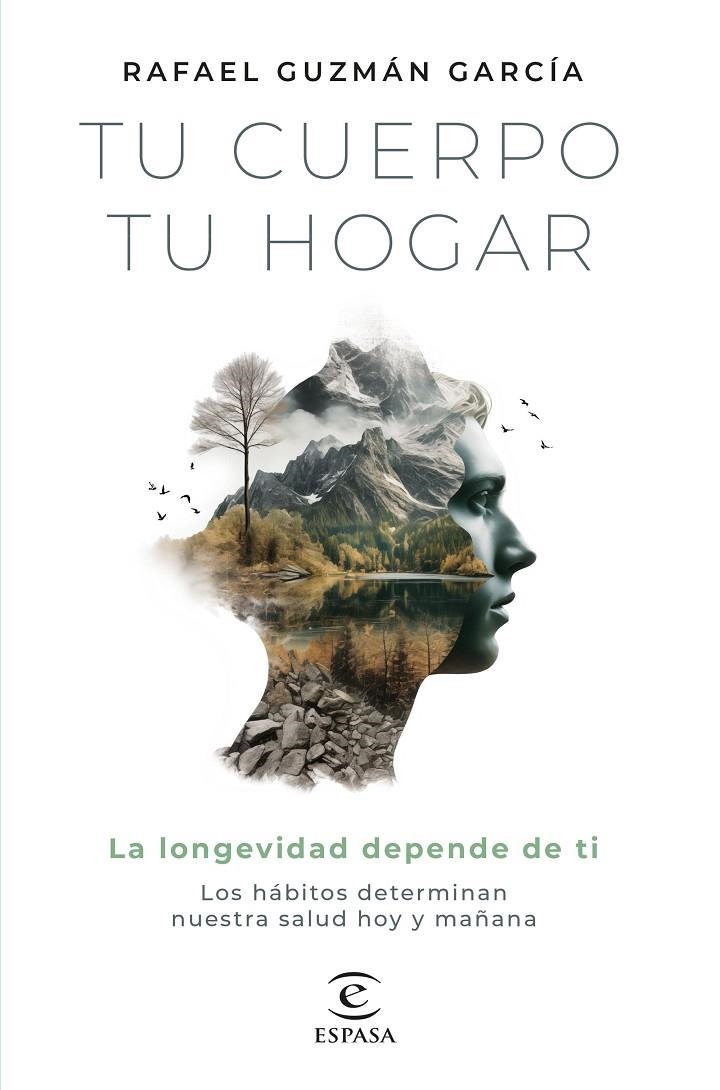 Tu cuerpo, tu hogar. La longevidad depende de ti | 9788467072242 | Guzmán, Rafael | Llibres.cat | Llibreria online en català | La Impossible Llibreters Barcelona