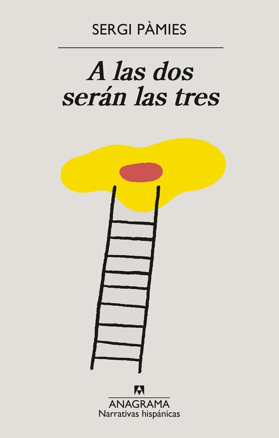 A las dos serán las tres | 9788433922076 | Pàmies, Sergi | Llibres.cat | Llibreria online en català | La Impossible Llibreters Barcelona