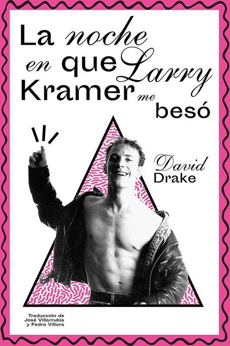 La noche en que Larry Kramer me besó | 9788412765731 | Drake, David | Llibres.cat | Llibreria online en català | La Impossible Llibreters Barcelona