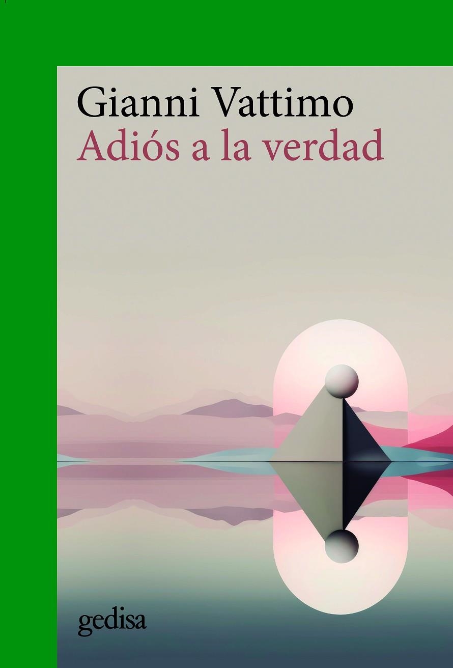 Adiós a la verdad | 9788419406545 | Vattimo, Gianni | Llibres.cat | Llibreria online en català | La Impossible Llibreters Barcelona